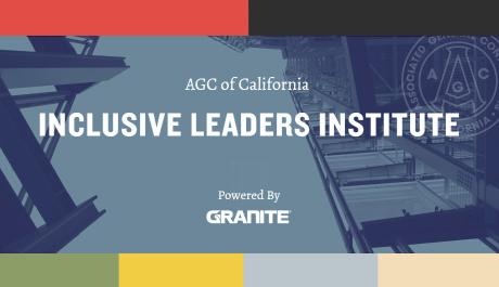 AGC of California Announces Granite Construction as Presenting Partner for Inclusive Leaders Institute