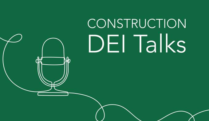 Construction DEI Talks